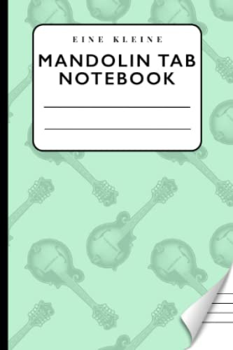 Mandolin Tab Notebook: (Green) | 4x6 Mandolin Tab Ruled Small Notebook | Fits In Most Mandolin Cases! | Gift For Mandolin, Mando, Music Students | 110 Pages