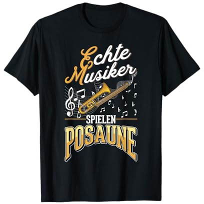 Echte Musiker spielen Posaune Posaunist T-Shirt