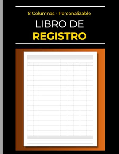 Libro de Registrol Personalizable - 8 Columnas: Perfecto para Libro Mayor de Negocios, Contabilidad, Control de Entrada y Salida e Inventario
