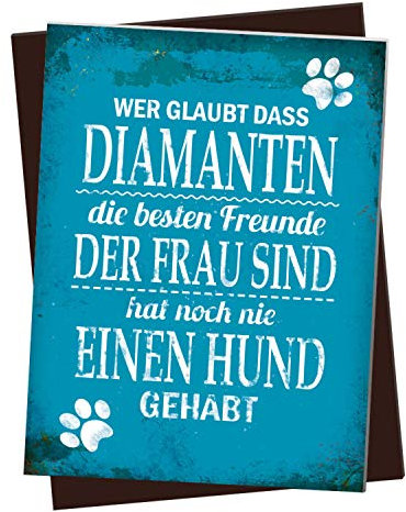XL Kühlschrankmagnet mit Spruch: Wer glaubt DASS Diamanten die besten Freunde der Frau sind hat noch nie einen Hund gehabt.