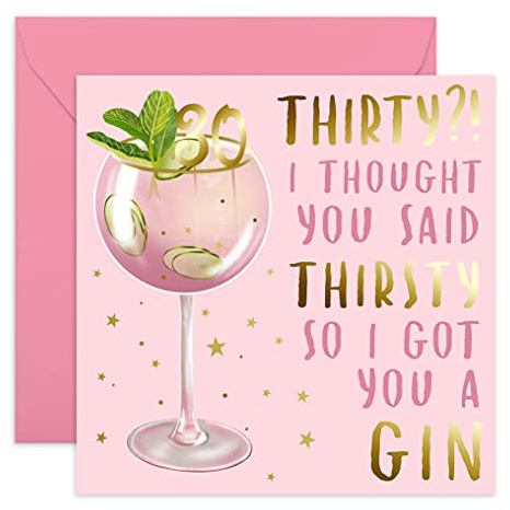 Central 23 - Lustige Geburtstagskarte zum 30. Geburtstag – Thirty? I Thought You Said Thirsty – Gin-Witz – Für Schwester, Tochter, Freundin, Freund - Mit witzigen Aufklebern