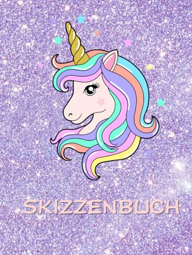 Skizzenbuch/ Notizbuch für Mädchen zum Zeichnen, Malen, Schreiben, Blanko DIN A4 in lila mit Einhorn: Zur kreativen Gestaltung auf 120 blanko Seiten für Ideen und Erlebnisse