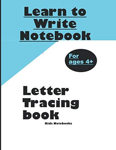 Learn To Write Notebook: Letter Tracing Notebook book for kids 3-5