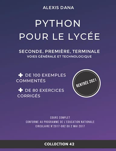 Python pour le Lycée: Seconde, Première, Terminale - Voies Générale et Technologique