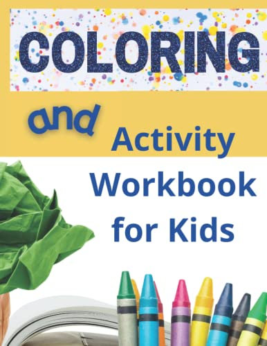 Coloring And Activity Workbook For Kids: Coloring Pages For Preschool Kindergarten Boys Girls Kids In Cute Style With Animals, Fruits, and Many More