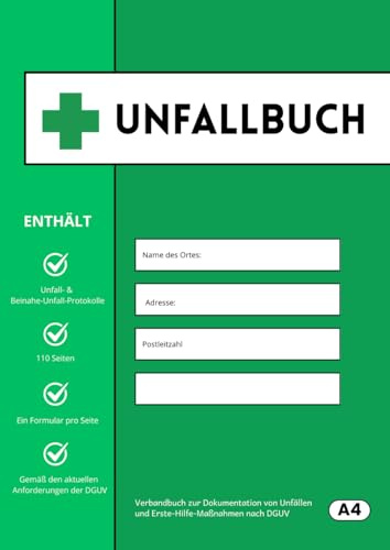 Unfallbuch: Verbandbuch zur Erfassung von Unfällen und Erste-Hilfe-Maßnahmen in Betrieb, Schule und Kita nach DGUV – 110 Seiten im A4-Format
