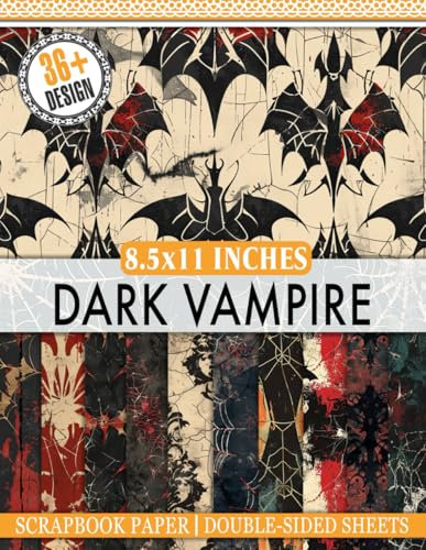 Dark Vampire Scrapbook Paper: 36 Papers For Halloween-themed Crafting, Scrapbooking, Decoupage, Paper Crafts, & More
