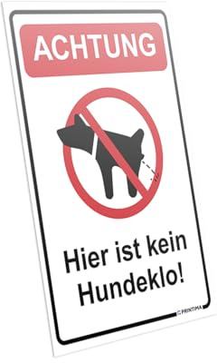 PRINTIMA Hinweisschild „Hier ist kein Hundeklo!“ – PVC Schild 21 x 32 cm – wetterfestes Verbotsschild für Hundekot – Hundeverbot Schild für Vorgarten, Haus & Zaun
