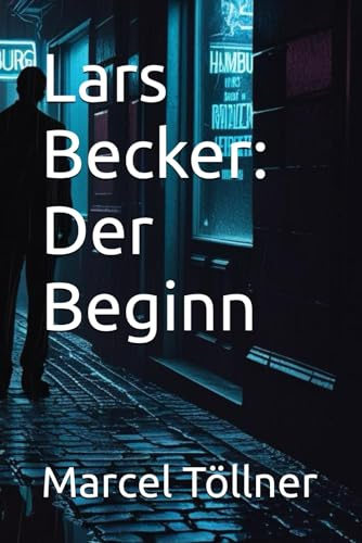 Lars Becker: Der Beginn