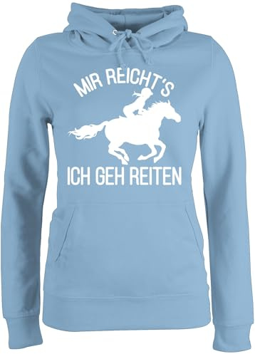 Shirtracer - Pullover Damen Hoodie Frauen - Pferde - Mir reicht's ich GEH Reiten