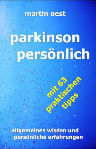 parkinson persönlich:Allgeines Wissen und persönliche Erfahrungen