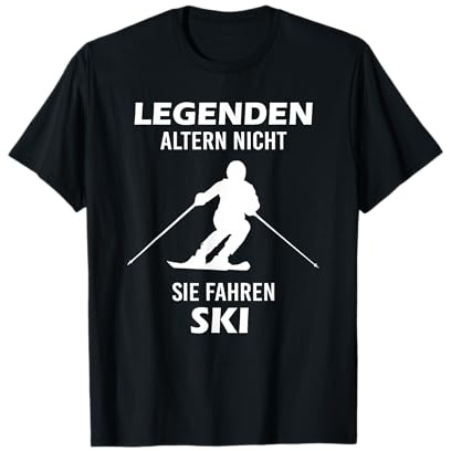 legenden altern nicht sie fahren ski T-Shirt