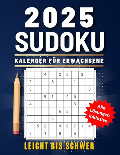 Sudoku Kalender für Erwachsene 2025: Rätselkalender mit 366 Große Sudoku-Rätsel von leicht bis schwer für Männer & Frauen - Alle Lösungen inklusive