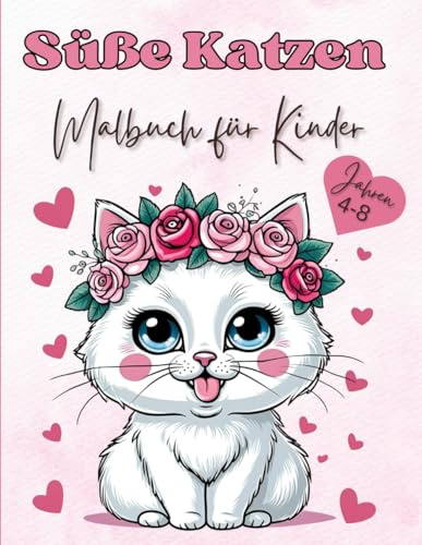Süße Katzen Malbuch für Kinder 4-8 Jahren: Das Ausmalbuch Für Mädchen und Jungen Mit Entzückende Niedliche Katzen, Comic-Katzen