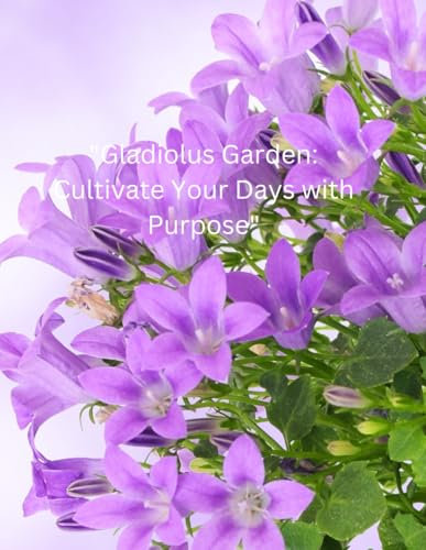 Gladiolus Garden: Cultivate Your Days with Purpose: 2025 Weekly ,Monthly , and Daily Planner