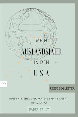 Mein Auslandsjahr in den USA: Abschiedsbuch, Reiseplaner, Tagebuch, Fotobuch, Adressbuch in nur einem Buch! - perfektes Geschenk für Austauschschüler/ Au Pair/ Reisende