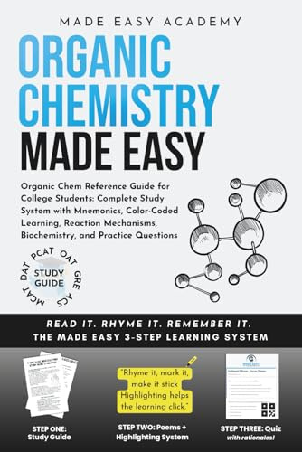 Organic Chemistry Made Easy: Organic Chem Reference Guide for College Students: Complete Study System with Mnemonics, Color-Coded Learning, Reaction ... Practice Questions (Made Easy Academy Series)