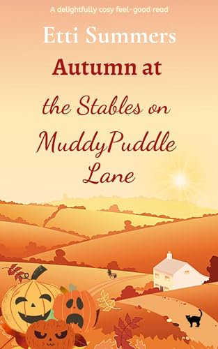 Autumn at the Stables on Muddypuddle Lane: A delightfully cosy feel-good read