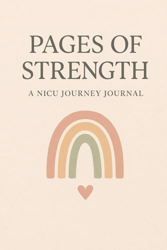 Pages of Strength: A NICU Journey Journal