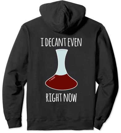 Carafe à décanter amusante Pun of I Can't Even I Decant Even Sweat à Capuche