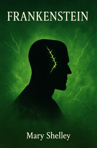 FRANKENSTEIN (Traducción Original y Moderna en Español): El monstruo del Doctor Víctor Frankenstein - El clásico de la Ciencia Ficción Gótica; novela original que inspira la nueva serie