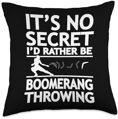 It's No Secret I'd Rather Be Boomerang Throwing Boomerang Throw Pillow