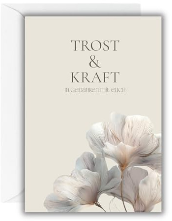 WBdesignz Beileidskarte „Trost & Kraft“ mit weißem Umschlag - hochwertige Trauerkarte mit Blumenmotiv - Beerdigung, Beileidsbekundungen - Kondolenzkarte für Anteilnahme, Trost & Mitgefühl (DIN A6)