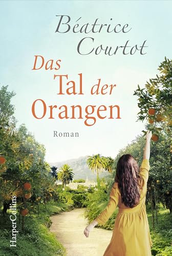 Das Tal der Orangen: Roman