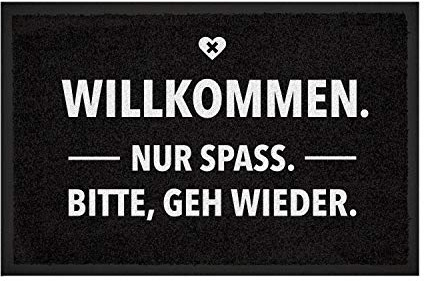 VISUAL STATEMENTS Fußmatte mit Spruch – hochwertiger Fußabtreter – Matte waschbar - für den Außenbereich und Innenbereich – rutschfest – Fußmatte Bedruckt (Willkommen. Nur Spaß. Bitte, GEH Wieder)