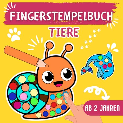 Fingerstempelbuch ab 2 Jahren: Tiere - Fingerstempeln, Malen, Basteln und Kritzeln mit Lerneffekt! Das tierische Stempelbuch für Kinder - Bastelbuch ... mit Igel, Schnecke, Maulwurf und Freunden