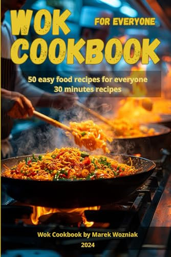 Wok Cookbook, aromatic dishes ready in about 30 minutes