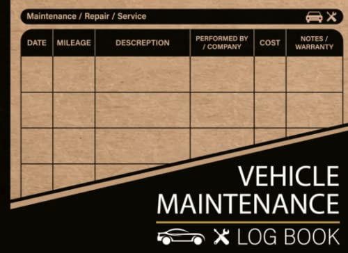 Vehicle Maintenance Log Book: Car Maintenance Log Book - Automotive Repair And Service Record Book for cars, Trucks or Motorcycles - Oil Change Log Book - Small Size