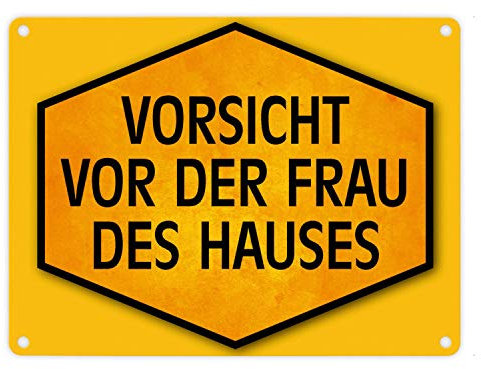 Vorsicht vor der Frau des Hauses Warn- und Hinweisschild in Gelb und Schwarz