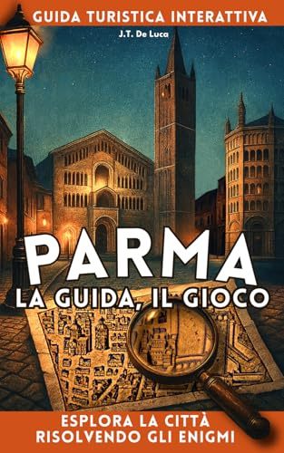 Parma: la Guida, il Gioco: Guida turistica interattiva. Esplora la città risolvendo gli enigmi.