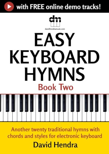 Easy Keyboard Hymns - Book Two: Another twenty traditional hymns with chords and styles for electronic keyboard (Easy Keyboard series)