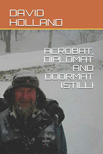 ACROBAT, DIPLOMAT AND DOORMAT (STILL)