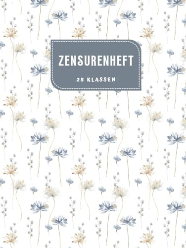 Zensurenheft Lehrer a4: Zensurenbuch für Lehrer bis zu 25 Klassen – Grundschule – Schulnotenheft mit Schülerlisten & Notizen – Hardcover