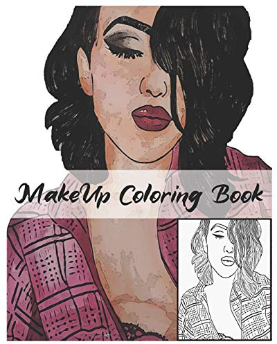 MakeUp Coloring Book: Makeup Face Charts 100 Pages  8 x 10 50 Beautiful women faces to Coloring for make up lovers