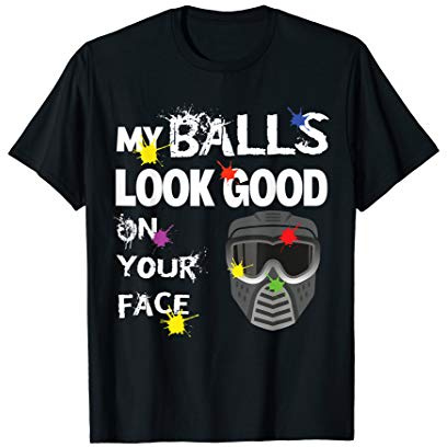 Funny Paintball Player Quote - Paintball Lover Helmet Gift T-Shirt