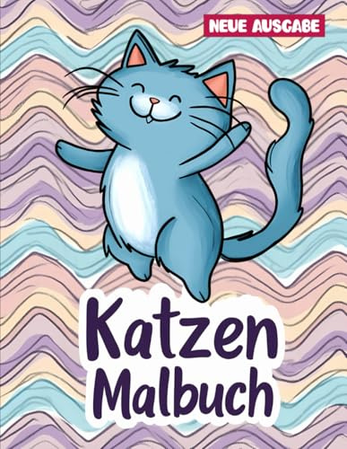 Katzen Malbuch für Kinder: Mit über 50 bezaubernden Katzen-Malvorlagen. Perfekt zur Entspannung und zum Spaß.