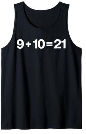 What's 9+10=21 Funny Math 9 Plus 10 Kid Vine Meme Tank Top