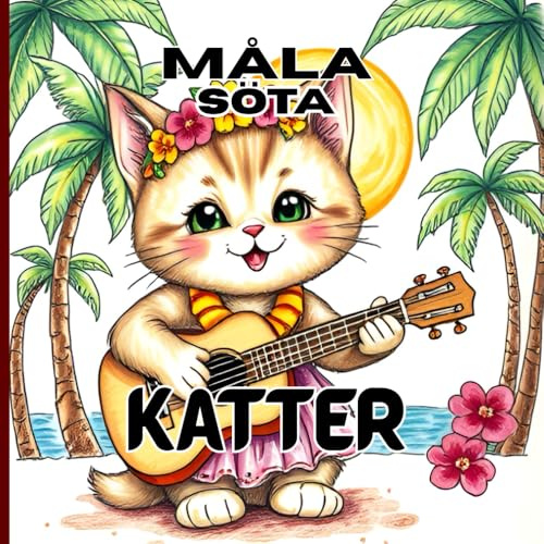 Måla Söta Katter: En avkopplande målarbok för barn och vuxna