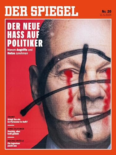 DER SPIEGEL 20/2024 Der neue Hass auf Politiker