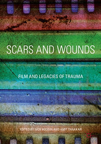 Scars and Wounds: Film and Legacies of Trauma (English Edition)