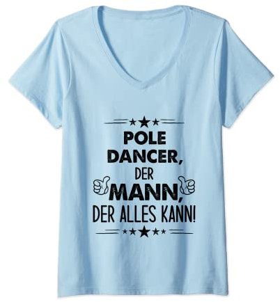 Damen Spruch Pole Dancer Der Mann Der Alles Kann T-Shirt mit V-Ausschnitt
