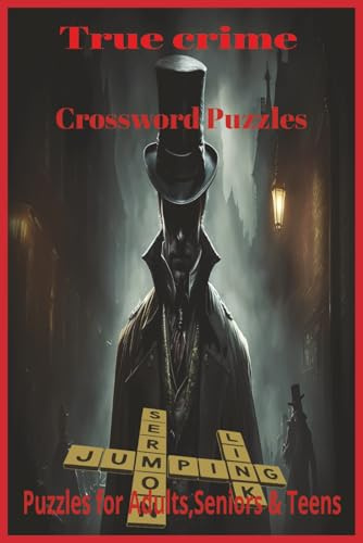 True Crime Crossword Puzzles Puzzles for Adults, Seniors & Teens: Crossword Puzzles with Easy to Read Print about True Crime and More | 6x9 inches, ... Gift for Vacations, Holidays and Relaxations