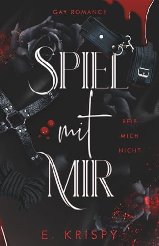 Spiel mit mir: Beiß mich nicht (Gay Vampire Romance mit Flogger und Biss): 2