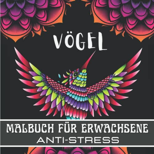 Vögel Mandalas Malbuch für Erwachsene Anti-Stress: Ausmalen Für Erwachsene, Ältere und Jugendliche | Vögel Malbuch mit Mandala | Zeichnung Antistress, ... | Malvorlagen geeignet als Beschäftigung.