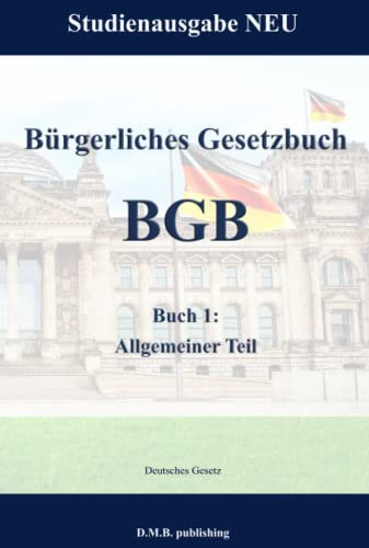 Bürgerliches Gesetzbuch - BGB - Buch 1: Allgemeiner Teil: Studienausgabe NEU