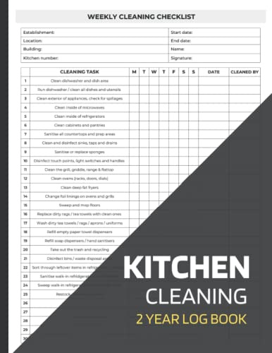 Kitchen Cleaning Log Book: 2 Year Professional Kitchen Cleaning Checklist Suitable for Restaurants, Bars, Food Businesses & More